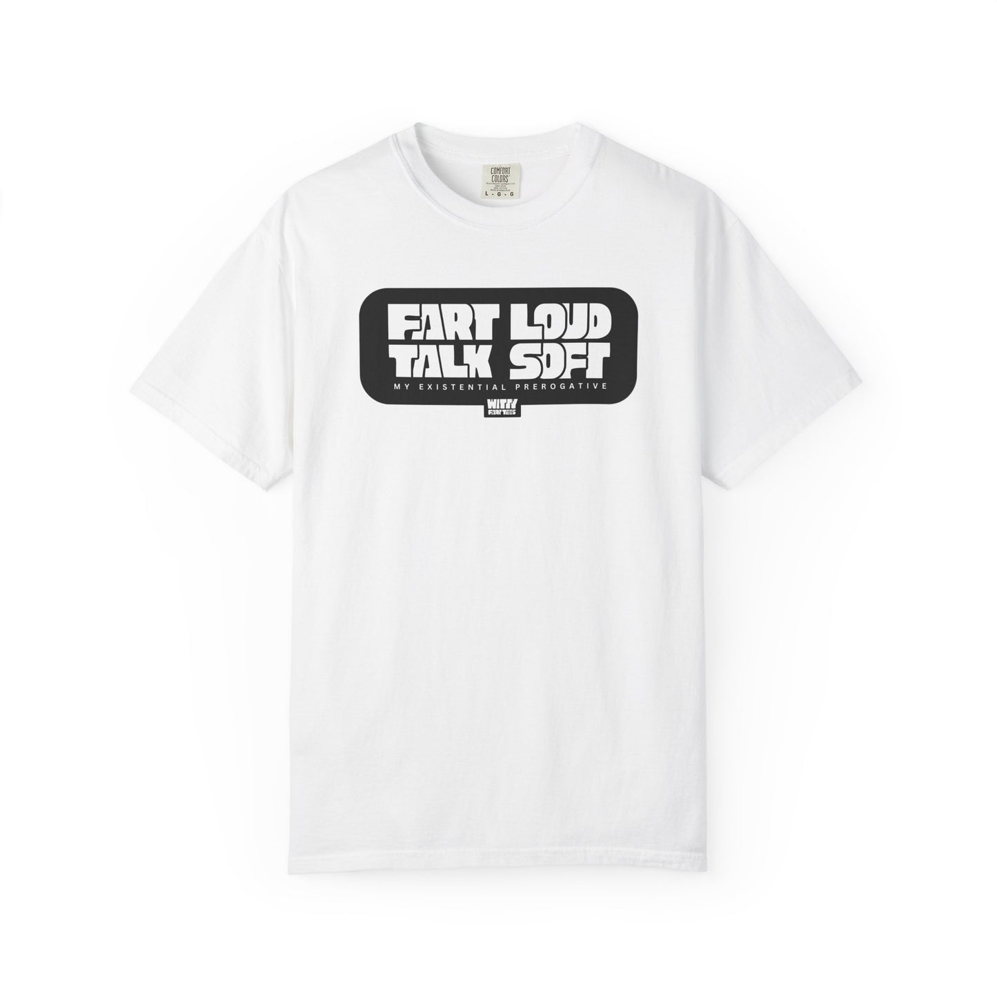 “Fart Loud Talk Soft” T-Shirt – Collectible Funny Fart Slogan Shirt (Unisex, S–4XL, 7 Colors)