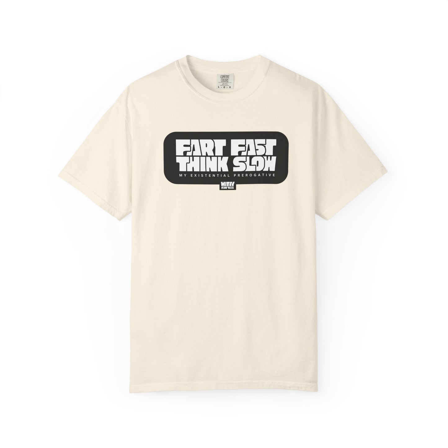 “Fart Fast Think Slow” T-Shirt – Collectible Funny Fart Slogan Shirt (Unisex, S–4XL, 7 Colors)