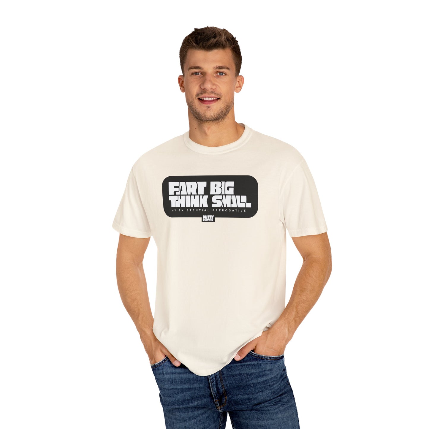 “Fart Big Think Small” T-Shirt – Collectible Funny Fart Slogan Shirt (Unisex, S–4XL, 7 Colors)
