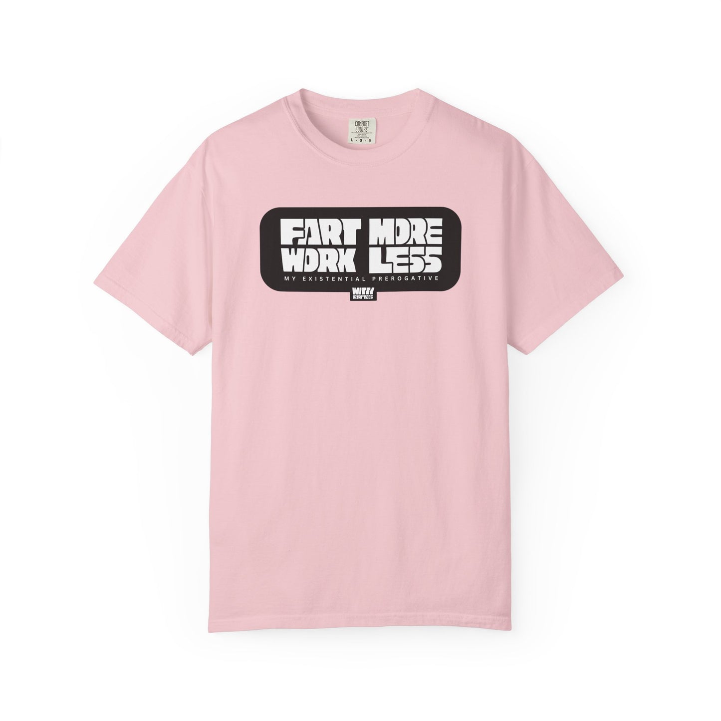 “Fart More Work Less” T-Shirt – Collectible Funny Fart Slogan Shirt (Unisex, S–4XL, 7 Colors)