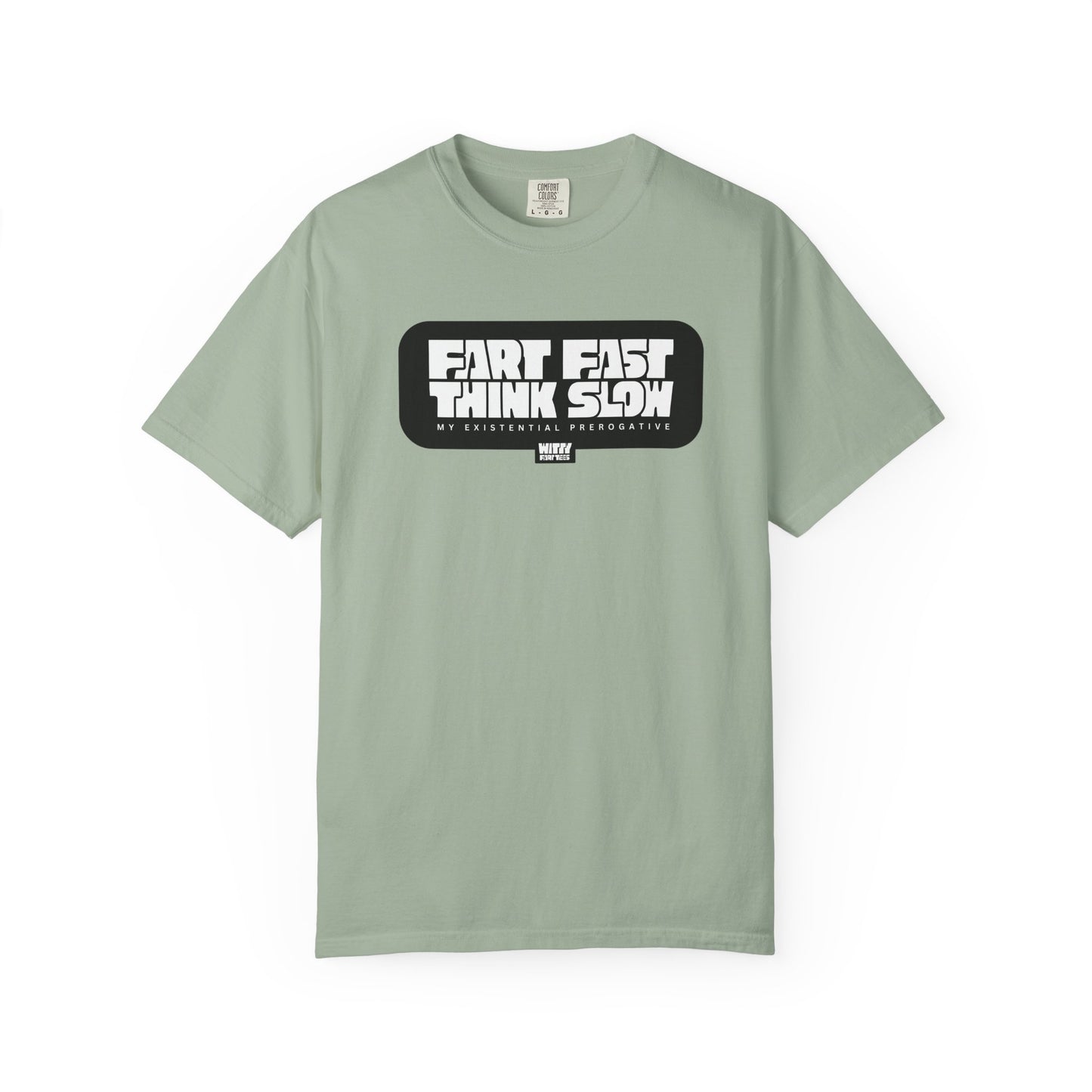 “Fart Fast Think Slow” T-Shirt – Collectible Funny Fart Slogan Shirt (Unisex, S–4XL, 7 Colors)