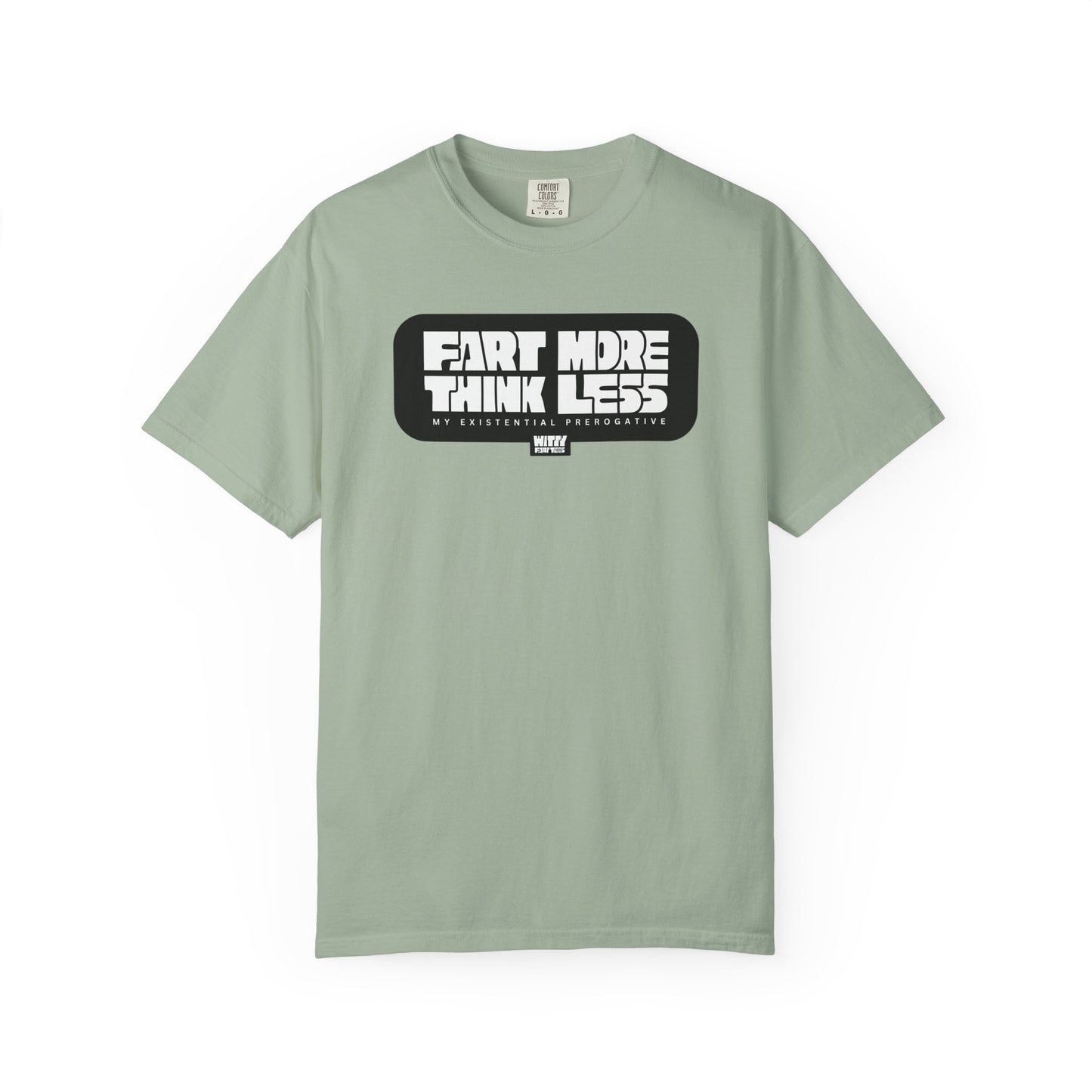 "Fart More Think Less" T-Shirt – Collectible Funny Fart Slogan Shirt (Unisex, S–4XL, 7 Colors)