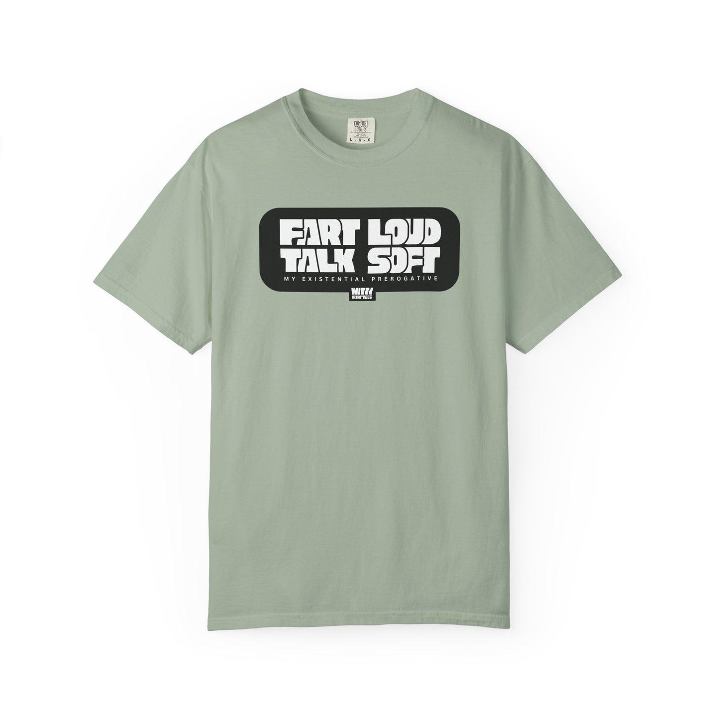 “Fart Loud Talk Soft” T-Shirt – Collectible Funny Fart Slogan Shirt (Unisex, S–4XL, 7 Colors)