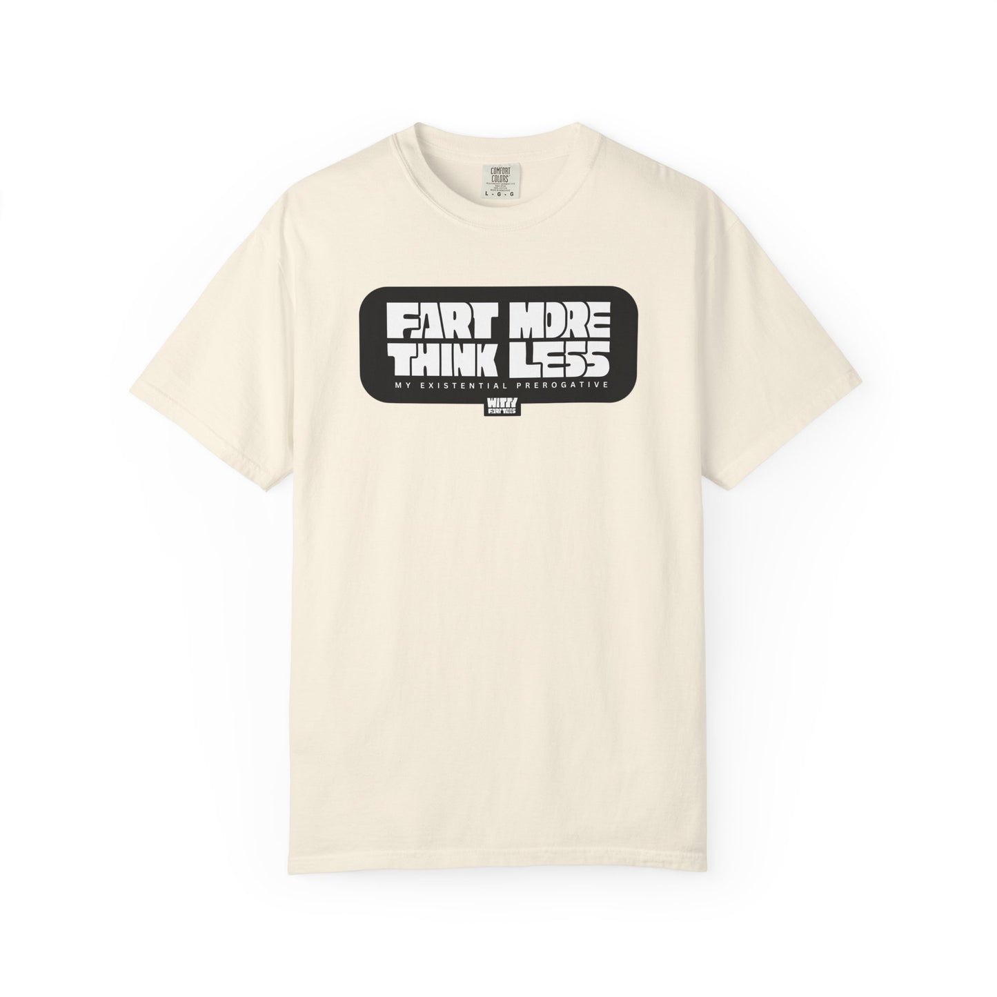 "Fart More Think Less" T-Shirt – Collectible Funny Fart Slogan Shirt (Unisex, S–4XL, 7 Colors)