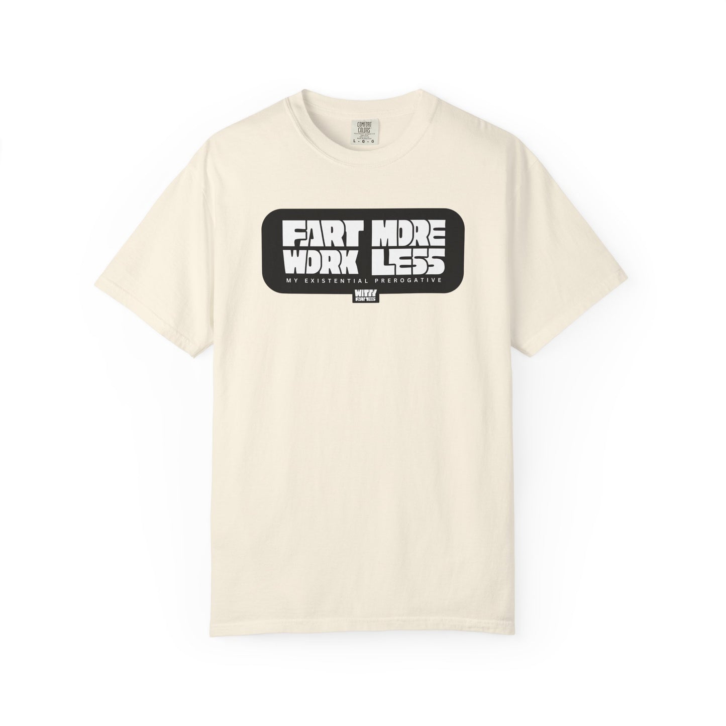 “Fart More Work Less” T-Shirt – Collectible Funny Fart Slogan Shirt (Unisex, S–4XL, 7 Colors)