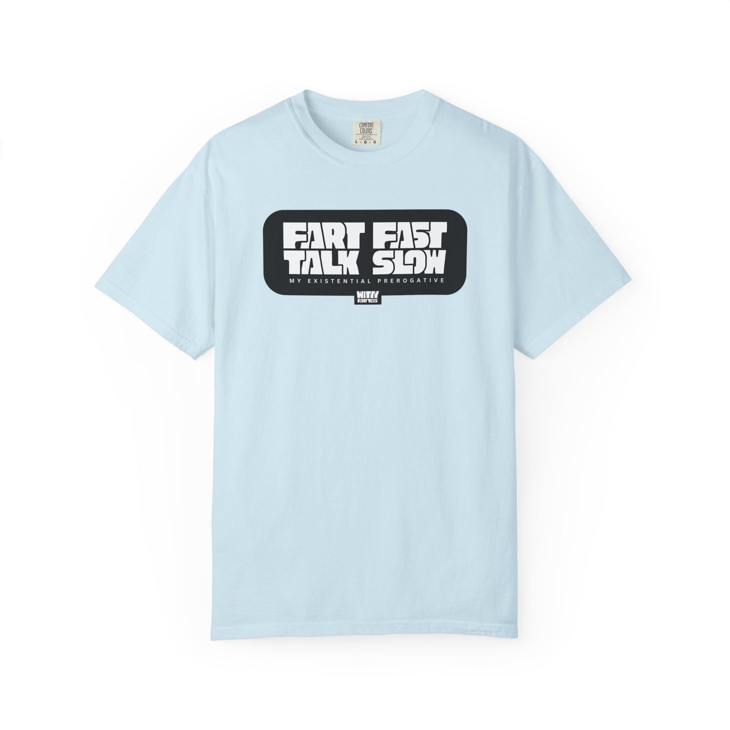 "Fart Fast Talk Slow" T-Shirt – Collectible Funny Fart Slogan Shirt (Unisex, S–4XL, 7 Colors)