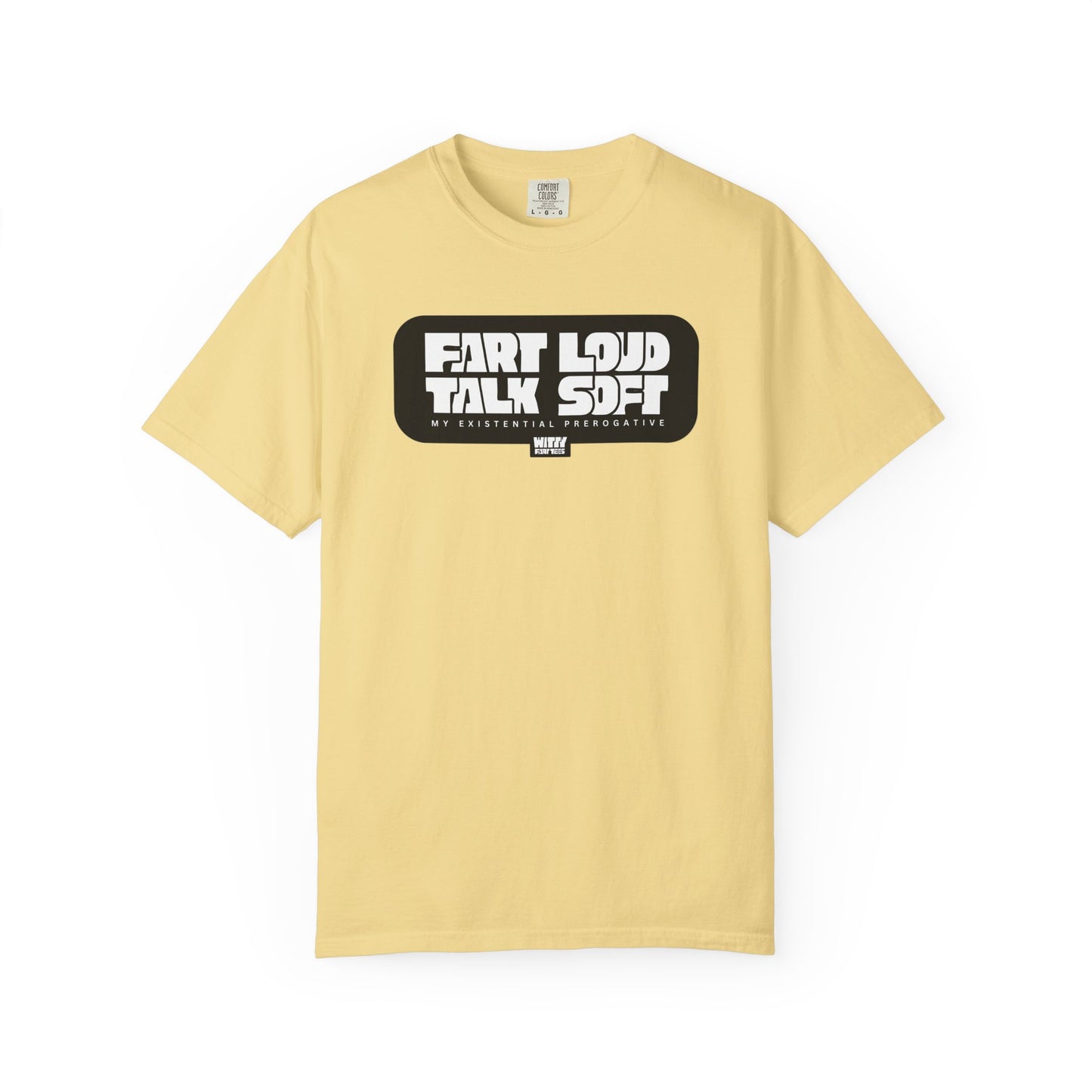 “Fart Loud Talk Soft” T-Shirt – Collectible Funny Fart Slogan Shirt (Unisex, S–4XL, 7 Colors)