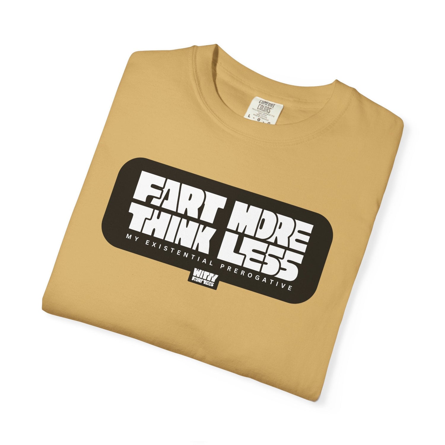 Fart More Think Less