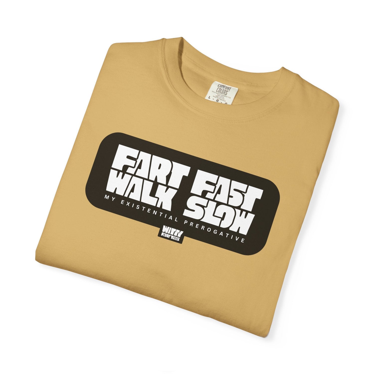 Fart Fast Walk Slow