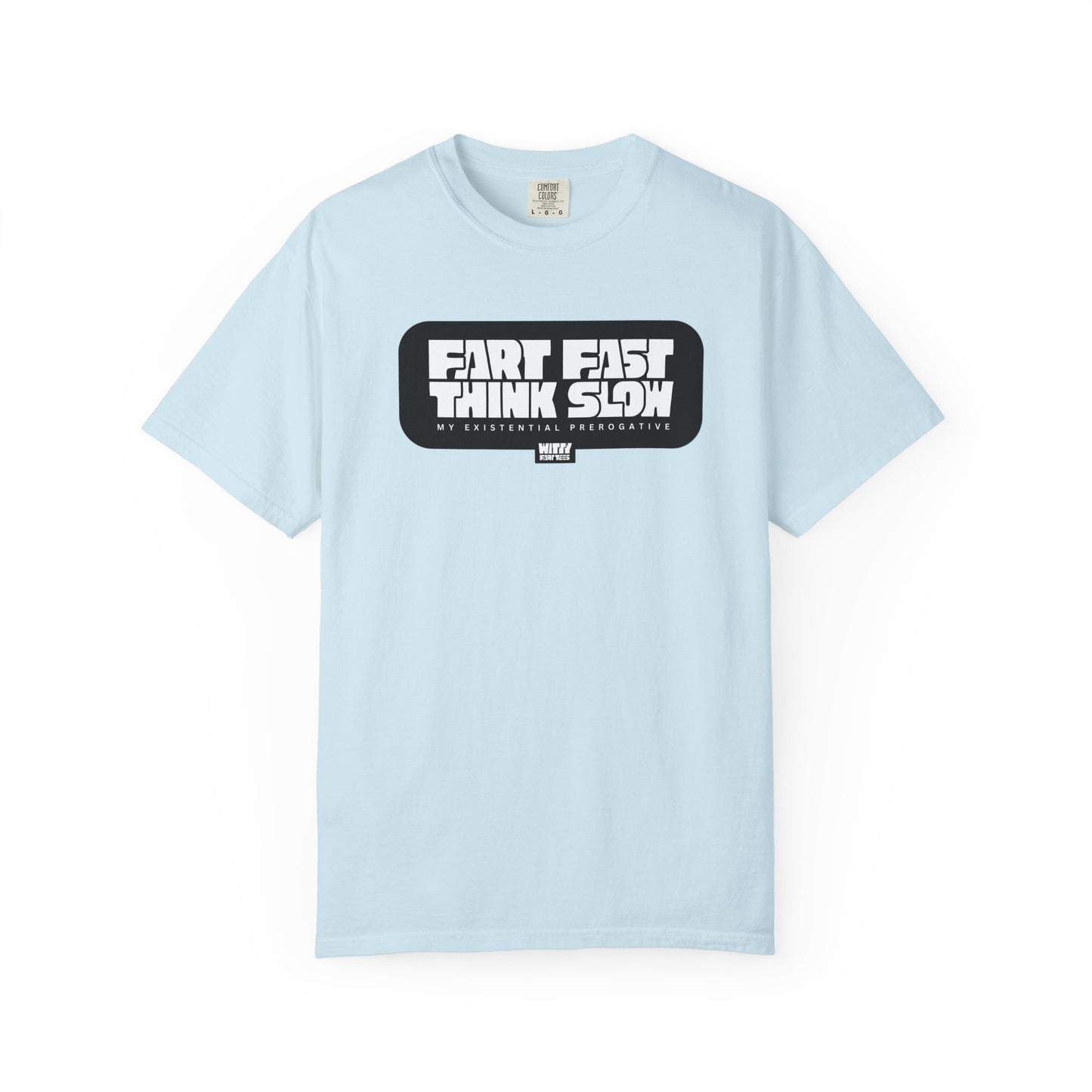 “Fart Fast Think Slow” T-Shirt – Collectible Funny Fart Slogan Shirt (Unisex, S–4XL, 7 Colors)